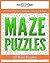 Maze Puzzles: 50 Mindbending Maze Puzzles (Maze Puzzle Books for Adults)