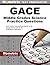 GACE Middle Grades Science ...