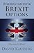 Understanding Brexit Options by David Kauders