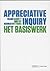 Appreciative Inquiry. Het basiswerk.