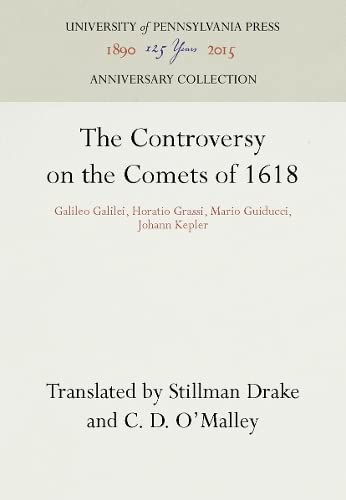 The Controversy on the Comets of 1618: Galileo Galilei, Horatio Grassi, Mario Guiducci, Johann Kepler (ebook)