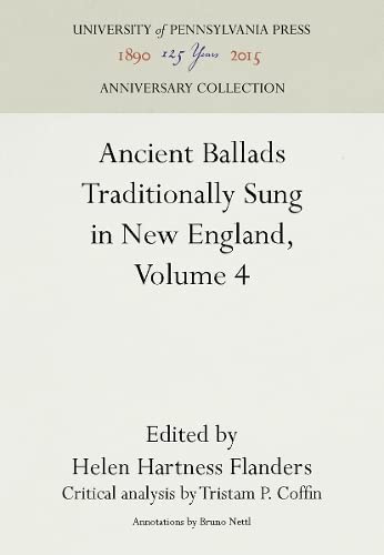 Ancient Ballads Traditionally Sung in New England, Volume 4: Ballads 250-295 (Kindle Edition)