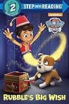 Rubble's Big Wish (PAW Patrol) by Kristen L. Depken