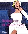 Séducteurs et séductrices: De Casanova à Lolita