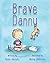 Brave Danny