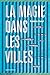 La Magie dans les villes
