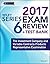 Wiley FINRA Series 6 Exam Review 2017: The Investment Company and Variable Contracts Products Representative Examination