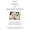 The Trials of Walter Ogrod Lib/E by Thomas Lowenstein