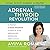The Adrenal Thyroid Revolution Lib/E: A Proven 4-Week Program to Rescue Your Metabolism, Hormones, Mind & Mood