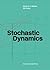 Stochastic Dynamics