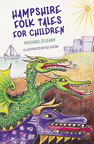 Hampshire Folk Tales for Children (Kindle Edition)