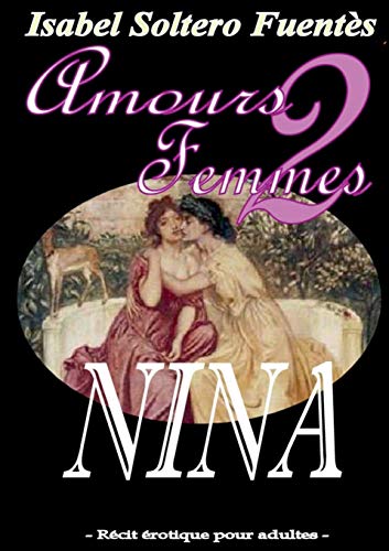 NINA: AMOURS 2 FEMMES (Paperback)