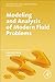 Modeling and Analysis of Modern Fluid Problems (Mathematics in Science and Engineering)