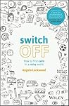 Switch Off: How t...