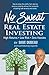 No Sweat Real Estate Investing: High Returns - Low Risk - Zero Hassles