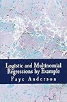 Logistic and Multinomial Regressions by Example: Hands on approach using R