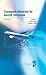 Composite Materials for Aircraft Structures, Third Edition (AIAA Education)