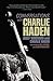 Conversations with Charlie Haden