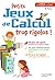 Petits jeux de calcul du CE2 au CM1 by Michèle Lecreux