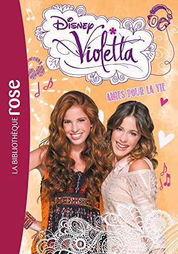 Violetta 06 - Amies pour la vie (Bibliothèque Rose Plus)
