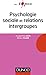 Psychologie sociale et relations intergroupes
