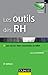 Les outils des RH - 3e éd. - Les savoir-faire essentiels en GRH: Les savoir-faire essentiels en GRH