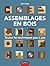 Assemblages en bois - Toute...