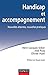Handicap et accompagnement - Nouvelles attentes, nouvelles pratiques: Nouvelles attentes, nouvelles pratiques
