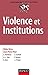 Violence et institutions