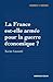 La France est-elle armée pour la guerre économique ? by Xavier Leonetti