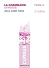 La grammaire T2 - 5e éd. - Syntaxe: Syntaxe La grammaire T2 - 5e éd. - Syntaxe: Syntaxe