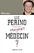 Dites-nous, Luc Perino à quoi sert vraiment un médecin ? by Perino