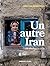 Un autre Iran - Un ethnolog...