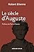 Le siècle d'Auguste - 2e Ed...
