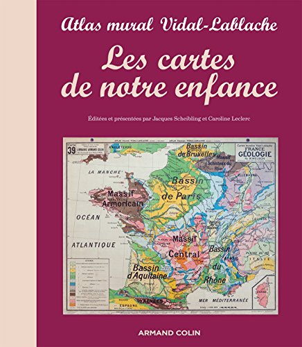 Les cartes de notre enfance - Atlas mural Vidal-Lablache: Atlas mural Vidal-Lablache (Hardcover)