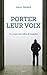 Porter leur voix: Un avocat sans effets de manches