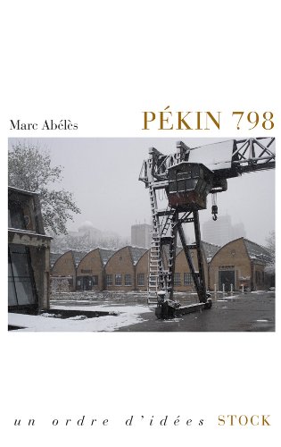 Pékin 798 (Essais - Documents) (French Edition)