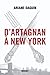 D'Artagnan à New York (Documents Francais) (French Edition)