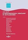 Petit traité d'argumentation judiciaire 2013/2014 - 5e éd.: et de plaidoirie (Praxis Dalloz)