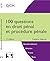 100 questions en droit pénal et procédure pénale - 2e éd. (Collection 100)