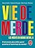 Vie de Merde  by Maxime Valette