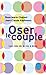 Oser le couple by Rose-Marie Charest
