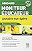 Concours Moniteur-éducateur Annales corrigées: Sujets et corrigés