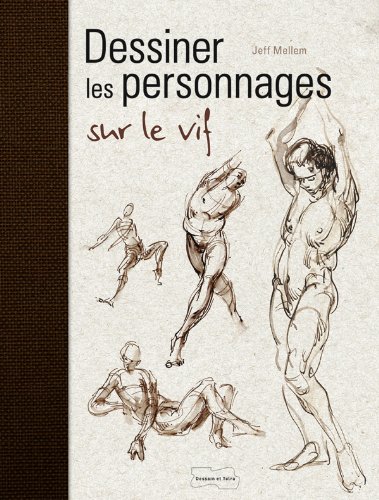 Dessiner les personnages sur le vif (Paperback)