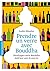 Prendre un verre avec Bouddha: Développez votre Bouddha intérieur avec le sourire