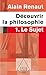 Le Sujet (Découvrir la phil...