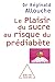 Le Plaisir du sucre au risque du prédiabète by Réginald Allouche