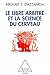 Le Libre Arbitre et la science du cerveau