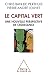 Green Capital / Le Capital vert by Christian de Perthuis