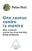 Une course contre la montre...